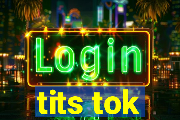 tits tok