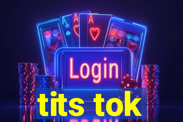 tits tok