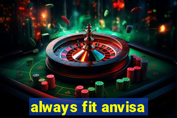 always fit anvisa