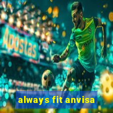 always fit anvisa