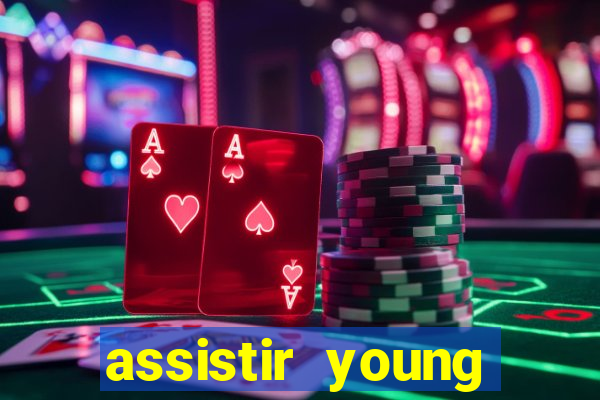 assistir young hearts online