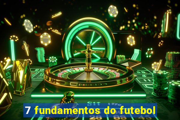 7 fundamentos do futebol