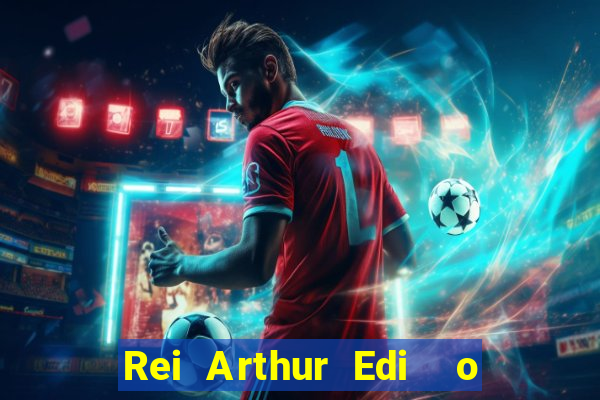 Rei Arthur Edi  o Ouro rei arthur (2004 onde assistir) rei arthur