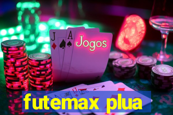 futemax plua