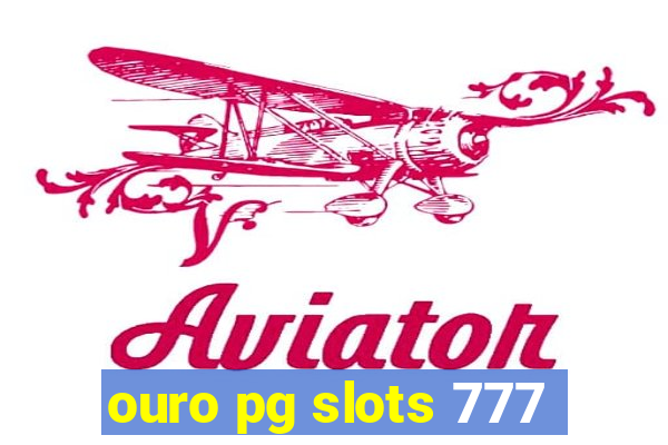 ouro pg slots 777