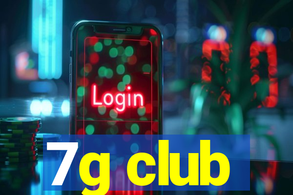 7g club