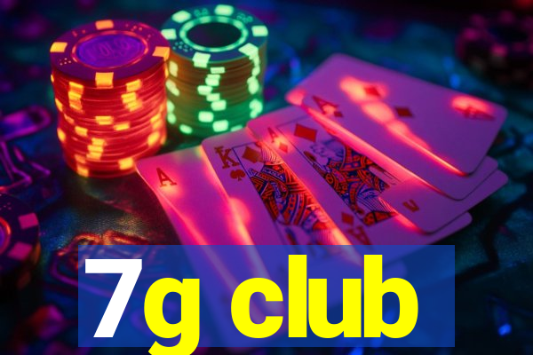 7g club