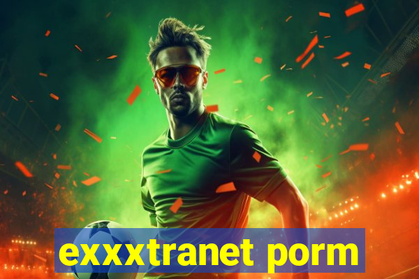 exxxtranet porm