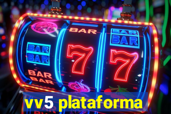 vv5 plataforma