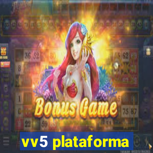 vv5 plataforma