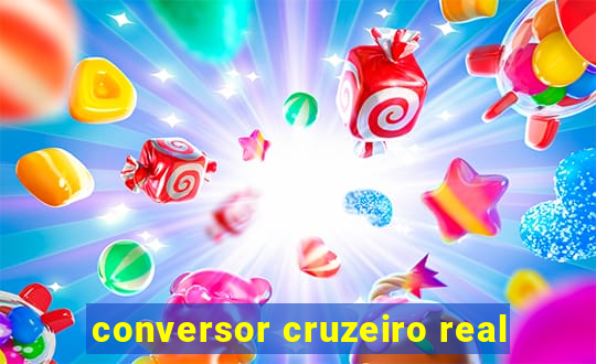 conversor cruzeiro real