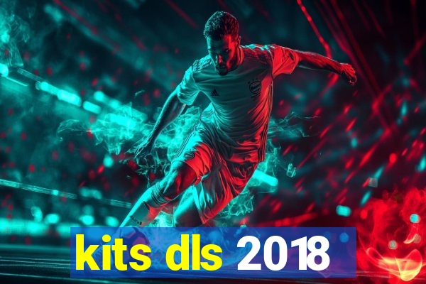 kits dls 2018