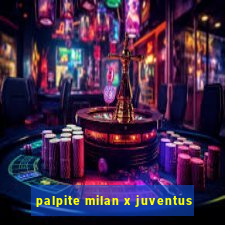 palpite milan x juventus