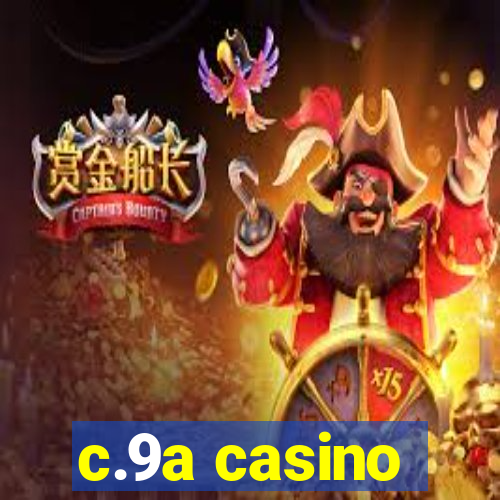 c.9a casino