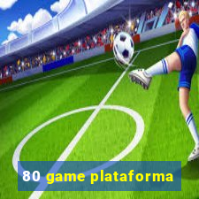 80 game plataforma