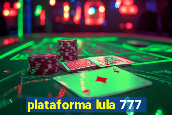 plataforma lula 777