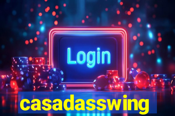 casadasswing