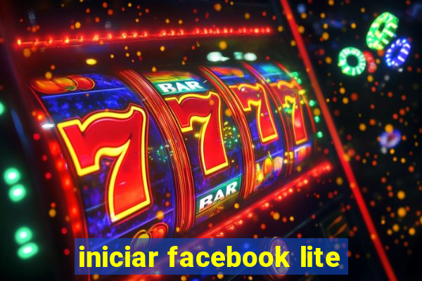 iniciar facebook lite