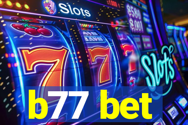 b77 bet