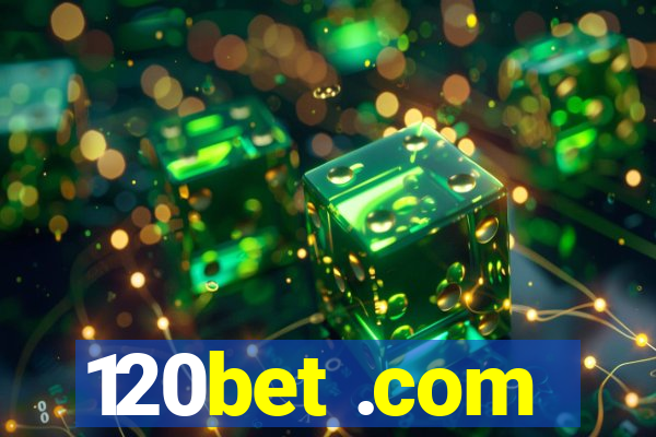 120bet .com