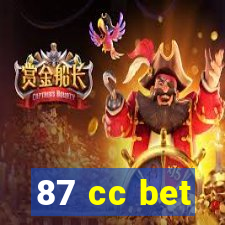 87 cc bet