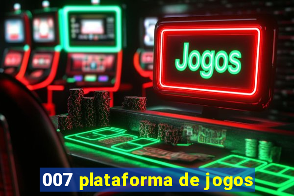 007 plataforma de jogos