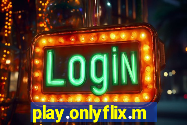 play.onlyflix.me