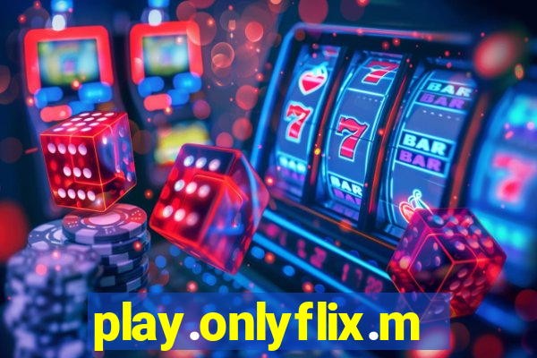 play.onlyflix.me