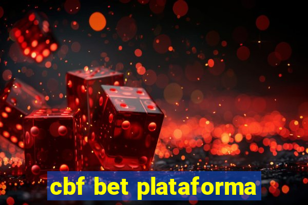 cbf bet plataforma