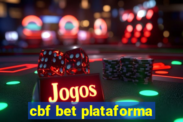 cbf bet plataforma