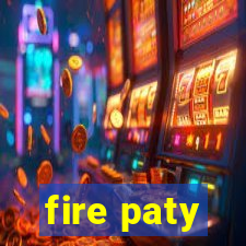 fire paty