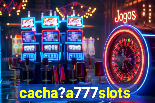 cacha?a777slots