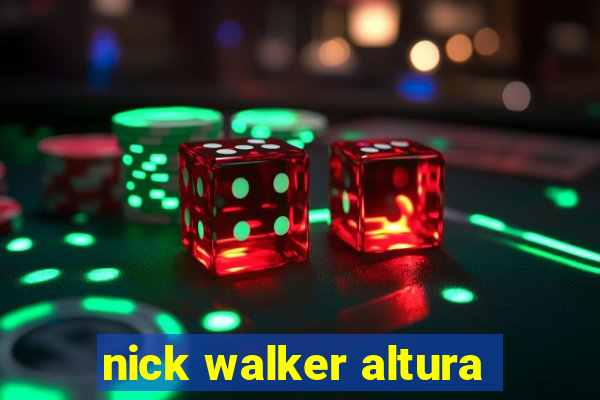 nick walker altura