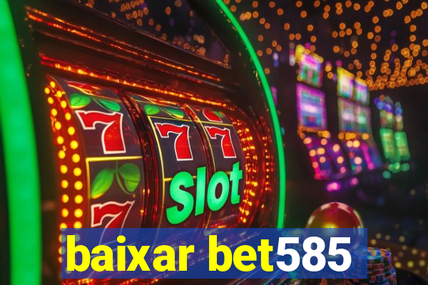 baixar bet585