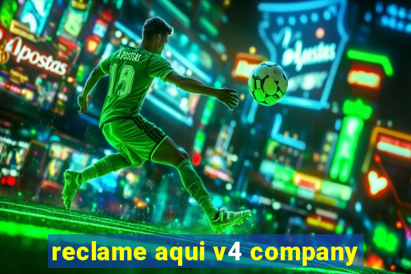 reclame aqui v4 company