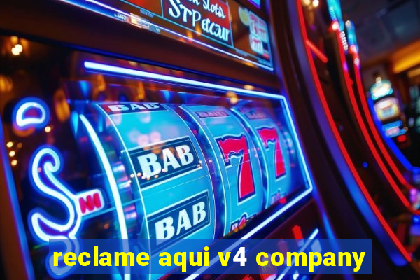 reclame aqui v4 company