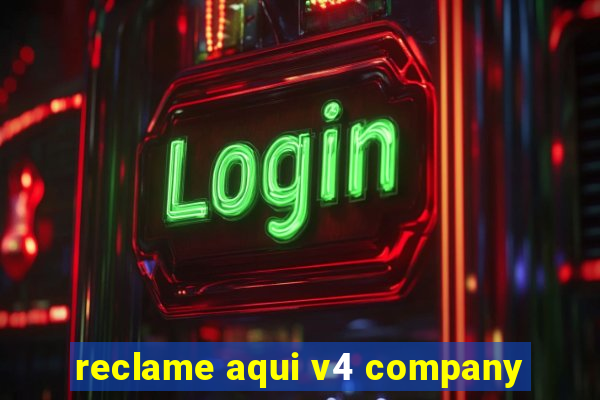 reclame aqui v4 company