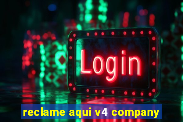 reclame aqui v4 company