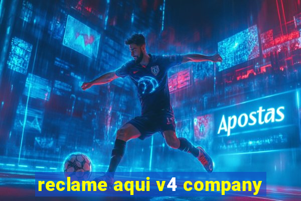 reclame aqui v4 company