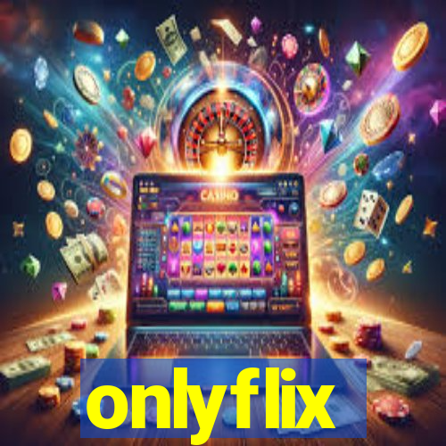 onlyflix