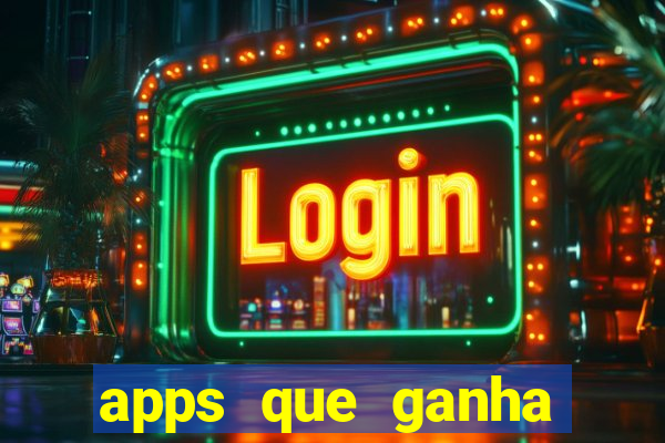 apps que ganha dinheiro jogando