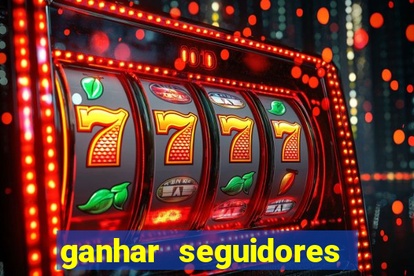 ganhar seguidores instagram gratis