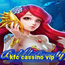 kfc cassino vip