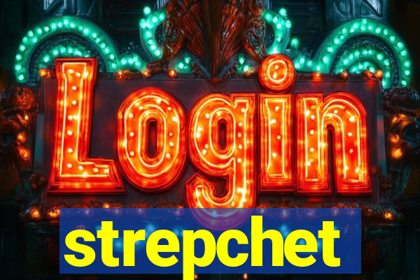 strepchet