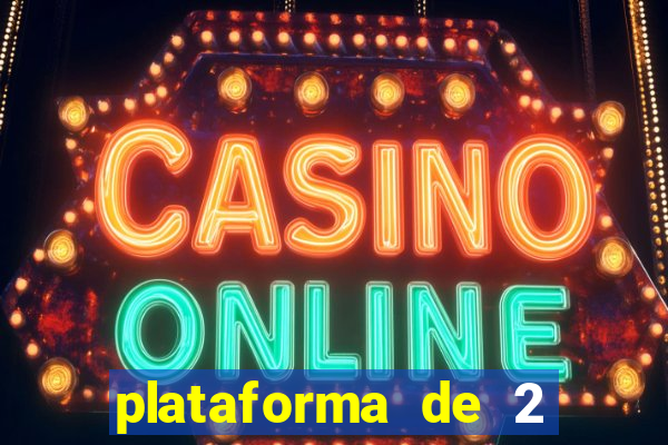 plataforma de 2 reais cassino