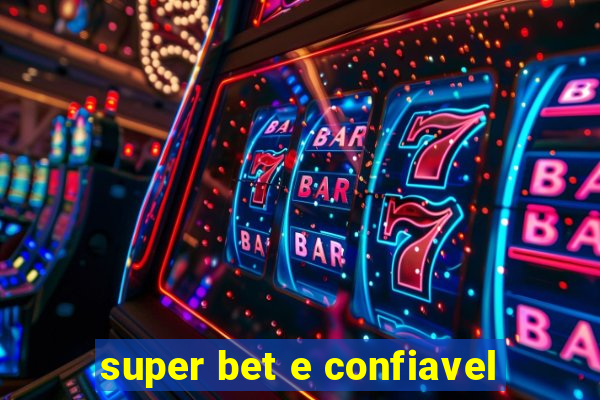 super bet e confiavel