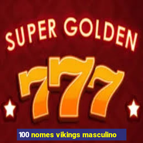 100 nomes vikings masculino