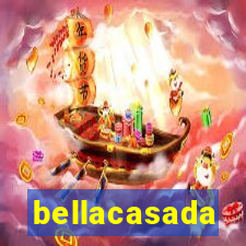 bellacasada