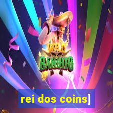 rei dos coins]