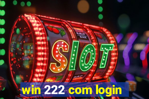 win 222 com login